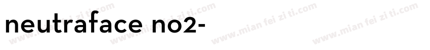 neutraface no2字体转换